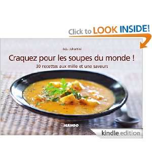 Craquez pour les soupes du monde 30 recettes aux mille et une 