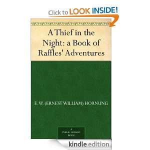 Thief in the Night a Book of Raffles Adventures E. W. (Ernest 