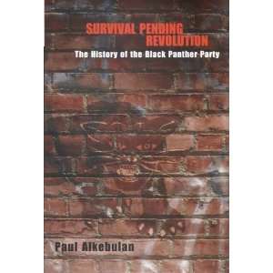   of the Black Panther Party [Hardcover]: Ph.D. Paul Alkebulan: Books