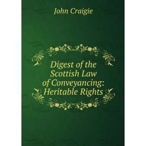   the Scottish Law of Conveyancing Moveable Rights John Craigie Books