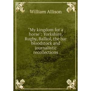   bar bloodstock and journalistic recollections William Allison Books