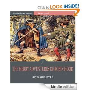 The Merry Adventures of Robin Hood (Illustrated): Howard Pyle, Charles 