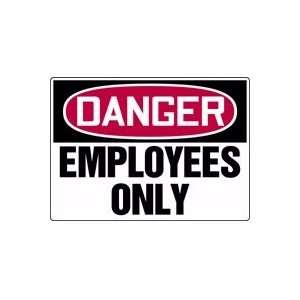  DANGER EMPLOYEES ONLY Sign   10 x 14 Adhesive Vinyl 