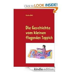 Die Geschichte vom kleinen fliegenden Teppich (German Edition) Stefan 