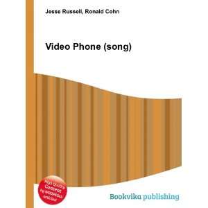 Video Phone (song) Ronald Cohn Jesse Russell Books
