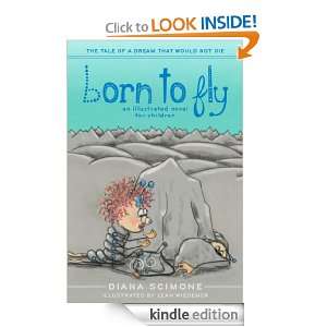 Born to Fly The tale of a dream that would not die (an illustrated 