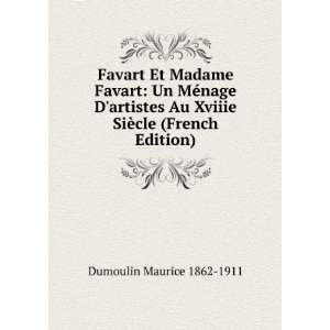  Favart Et Madame Favart Un MÃ©nage Dartistes Au Xviiie 