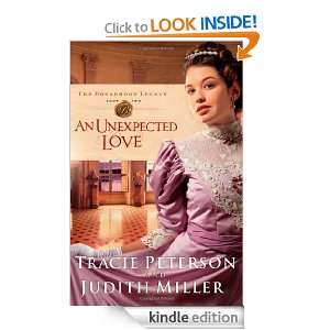 An Unexpected Love (Broadmoor Legacy, Book 2) Tracie Peterson, Judith 