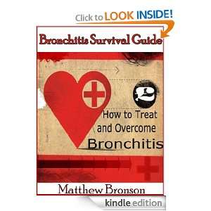 Bronchitis Survival Guide How to Treat and Overcome Bronchitis 