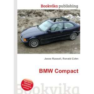  BMW Compact: Ronald Cohn Jesse Russell: Books