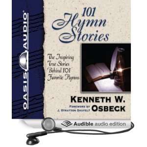  101 Hymn Stories (Audible Audio Edition): Kenneth Osbeck 