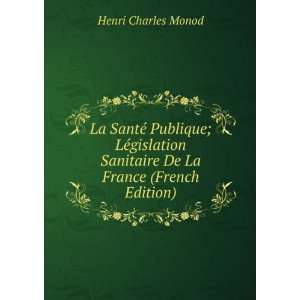   Sanitaire De La France (French Edition) Henri Charles Monod Books