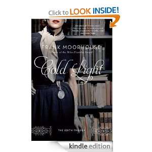 Cold Light Frank Moorhouse  Kindle Store