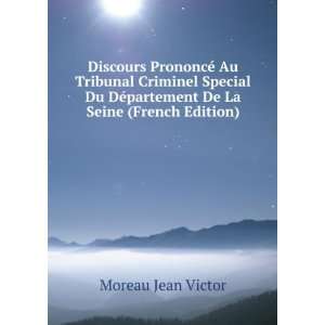   DÃ©partement De La Seine (French Edition): Moreau Jean Victor: Books