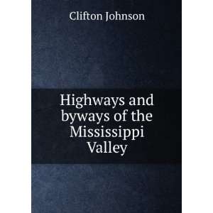  Highways and byways of the Mississippi Valley: Clifton 