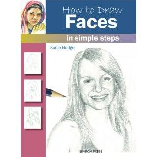 How to Draw Faces in Simple Steps by Susie Hodge (Nov 1, 2011)