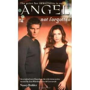    Not Forgotten (Angel) [Mass Market Paperback] Nancy Holder Books