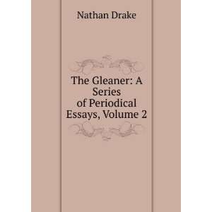   Gleaner A Series of Periodical Essays, Volume 2 Nathan Drake Books