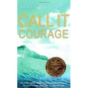    Call It Courage [Mass Market Paperback]: Armstrong Sperry: Books