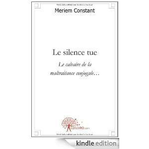 Le Silence Tue le Calvaire de la Maltraitance Conjugale Meriem 