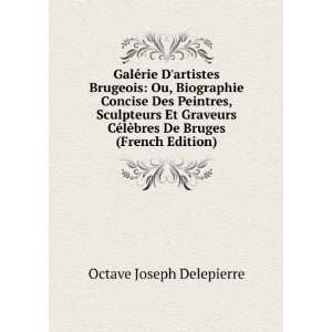   CÃ©lÃ¨bres De Bruges (French Edition) Octave Delepierre Books