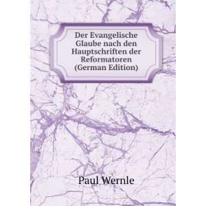   Hauptschriften der Reformatoren (German Edition): Paul Wernle: Books
