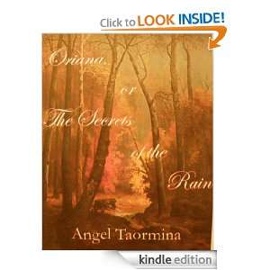 Oriana, or The Secrets of the Rain: Angel Taormina:  Kindle 