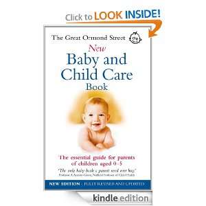 The Great Ormond Street New Baby & Child Care Book: Tessa Hilton 