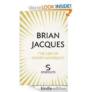 The Lies of Henry Mawdsley (Storycuts): Brian Jacques:  