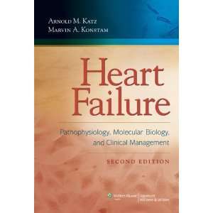   (HEART FAILURE: PATHOPHYS [Hardcover]: Arnold M. Katz MD: Books