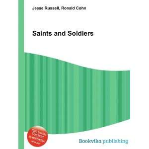  Saints and Soldiers Ronald Cohn Jesse Russell Books
