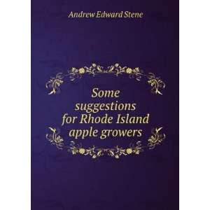   suggestions for Rhode Island apple growers Andrew Edward Stene Books
