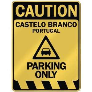   CAUTION CASTELO BRANCO PARKING ONLY  PARKING SIGN 