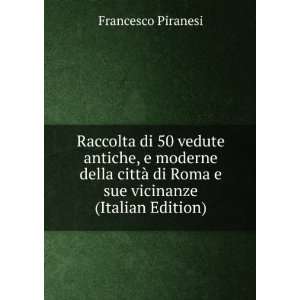   sue vicinanze (Italian Edition) Francesco Piranesi  Books