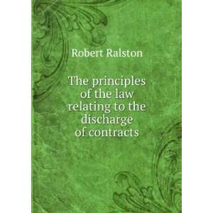   the law relating to the discharge of contracts Robert Ralston Books