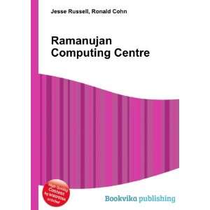    Ramanujan Computing Centre Ronald Cohn Jesse Russell Books