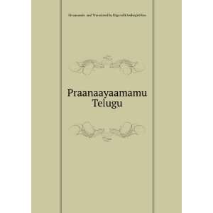   Telugu Sivaananda and Translated by Digavalli Seshagiri Rao Books