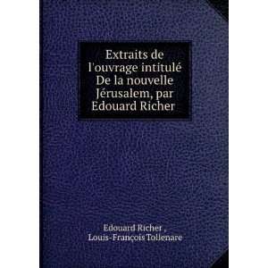   Edouard Richer . Louis FranÃ§ois Tollenare Edouard Richer  Books