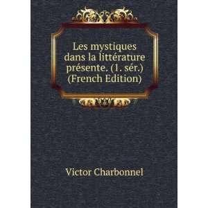   prÃ©sente. (1. sÃ©r.) (French Edition) Victor Charbonnel Books