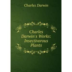    Charles Darwins Works Insectivorous Plants Charles Darwin Books