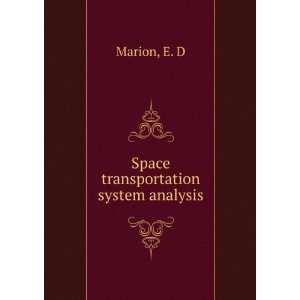  Space transportation system analysis E. D Marion Books