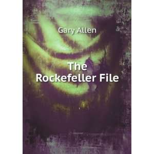  The Rockefeller File Gary Allen Books