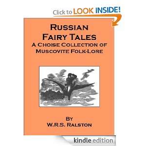 Russian Fairy Tales A Choice Collection of Muscovite Folk lore   also 