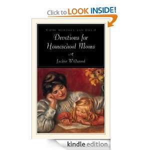 One Hundred and One Devotions for Homeschool Moms Jackie Wellwood 