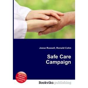 Safe Care Campaign Ronald Cohn Jesse Russell Books