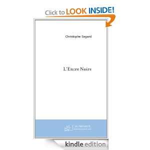 Encre Noire (French Edition) Christophe Segard  Kindle 