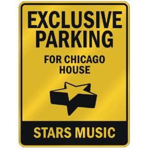  EXCLUSIVE PARKING  FOR CHICAGO HOUSE STARS  PARKING SIGN 