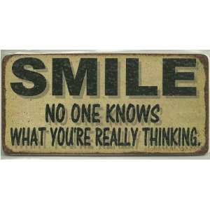 Aged Magnetic Wood Sign Saying, SMILE No One Knows WHAT YOURE REALLY 