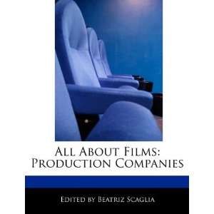   Films Production Companies (9781171176145) Beatriz Scaglia Books