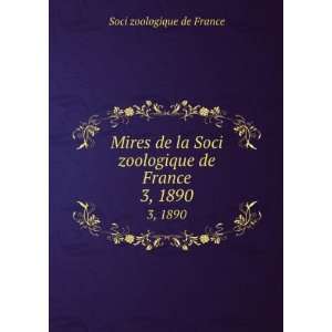 Mires de la Soci zoologique de France. 3, 1890: Soci 